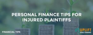 Here are some helpful tips for plaintiffs on financing while in a personal injury lawsuit