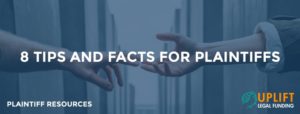 Uplift has these helpful tips and facts for plaintiffs