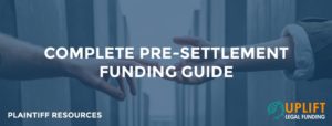 A complete, well rounded guide to pre settlement funding