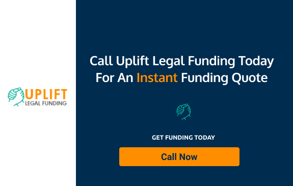 Uplift Legal Funding can offer an instant written lawsuit loan quote on your first call with a representative.