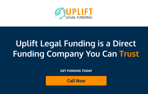 Uplift Legal Funding is a direct lawsuit funding company that you can trust.